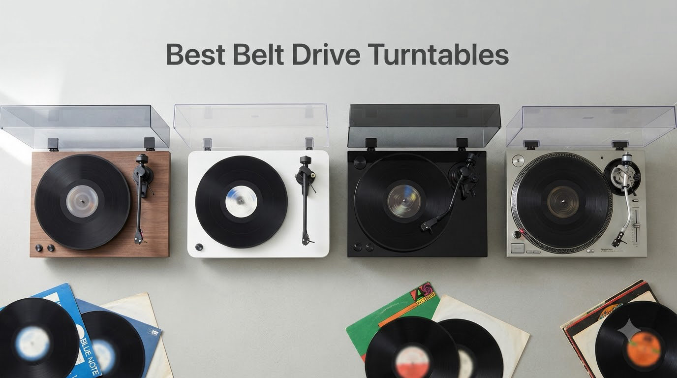 Best Belt Drive Turntables
