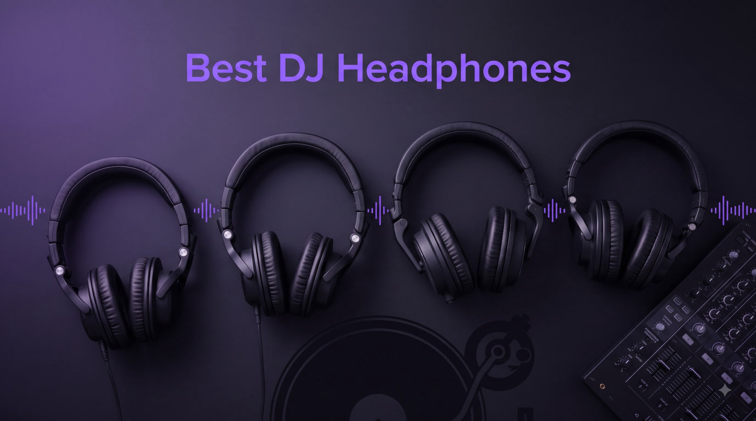 Best DJ Headphones