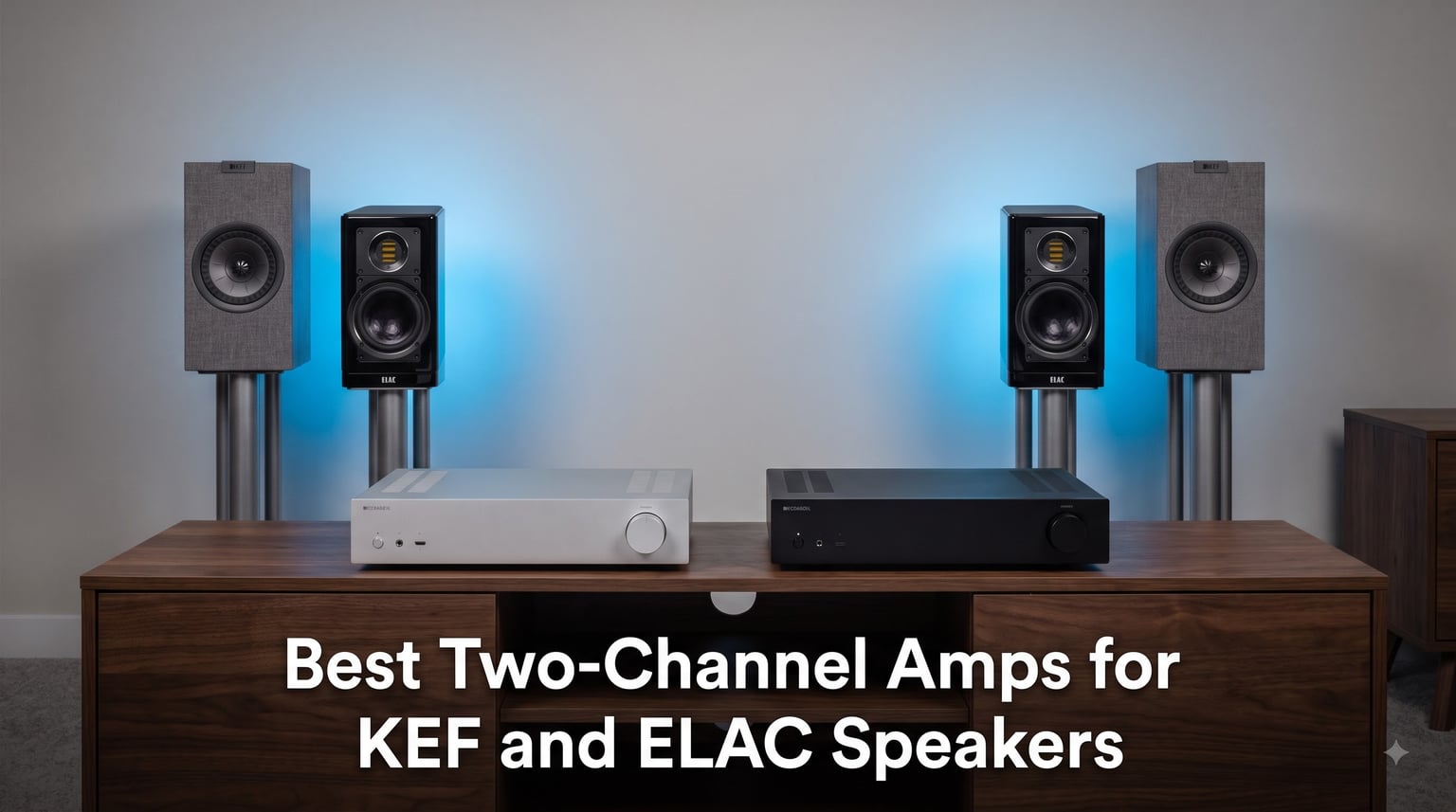 Best Two-Channel Amps for KEF and ELAC Speakers