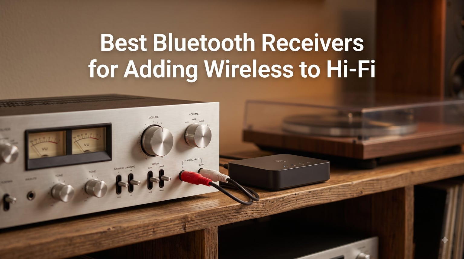 Best Bluetooth Receivers for Adding Wireless to Hi-Fi