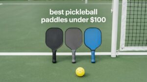 best pickleball paddles under $100