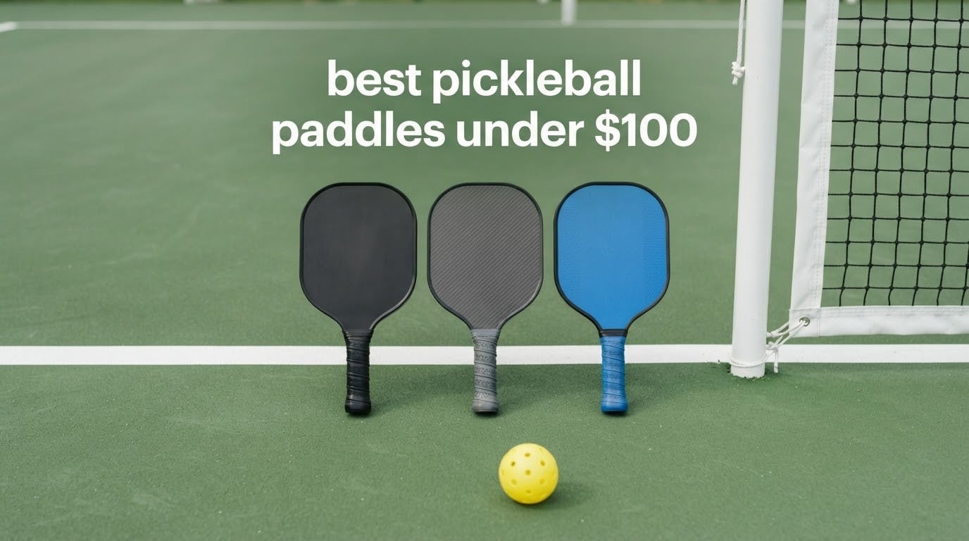 best pickleball paddles under $100