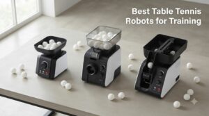 Best Table Tennis Robots for Training