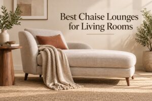 Best Chaise Lounges for Living Rooms