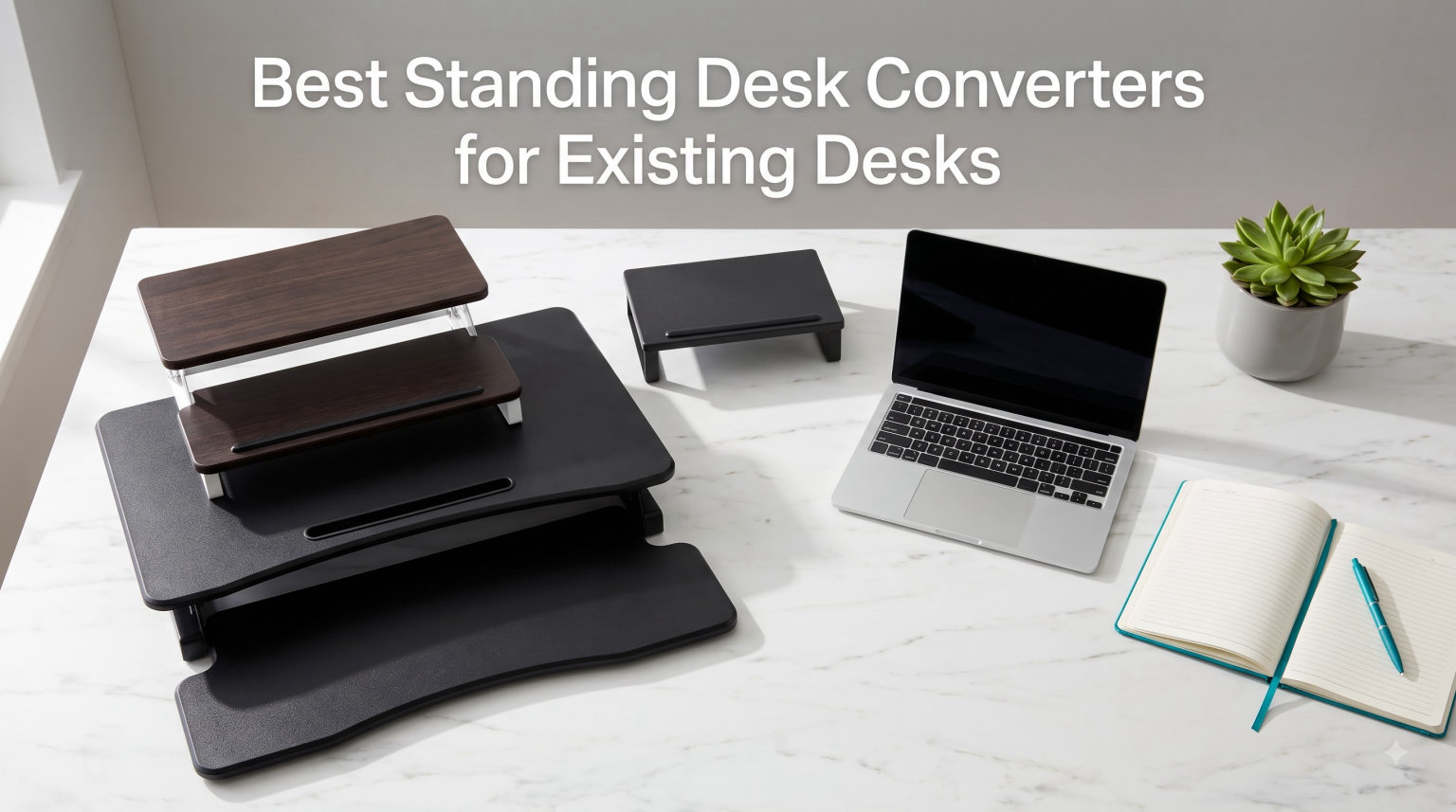 Best Standing Desk Converters for Existing Desks