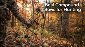 Best Compound Bows for Hunting