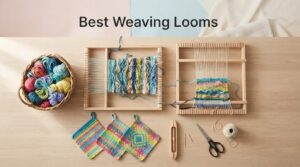 Best Weaving Looms