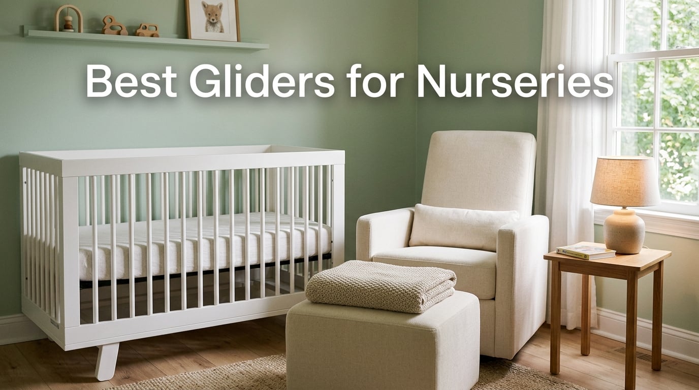 Best Gliders for Nurseries