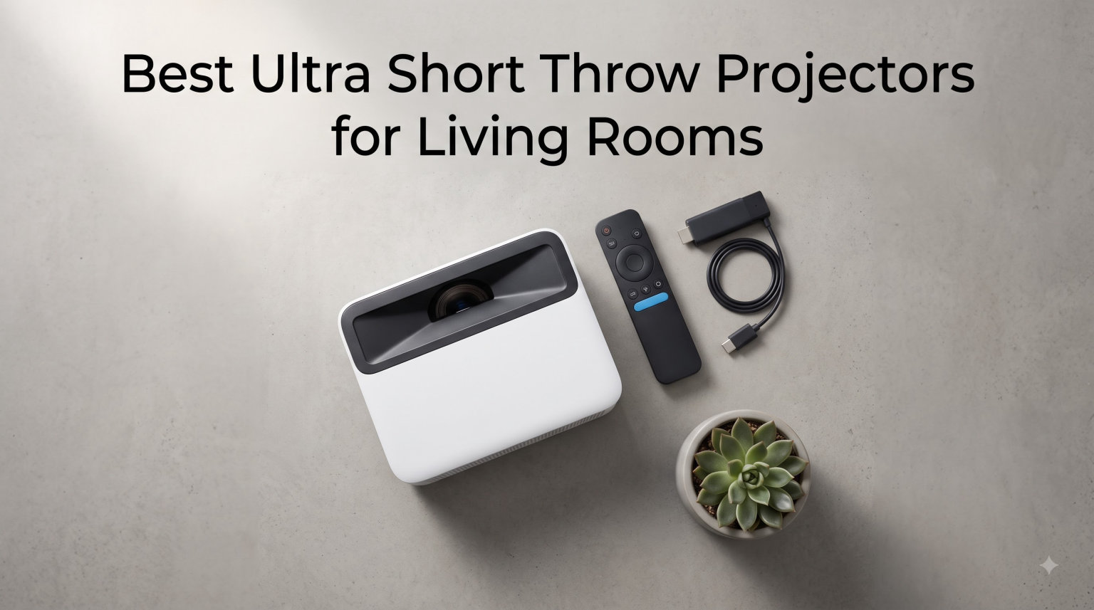 Best Ultra Short Throw Projectors for Living Rooms