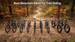 Best Mountain Bikes for Trail Riding