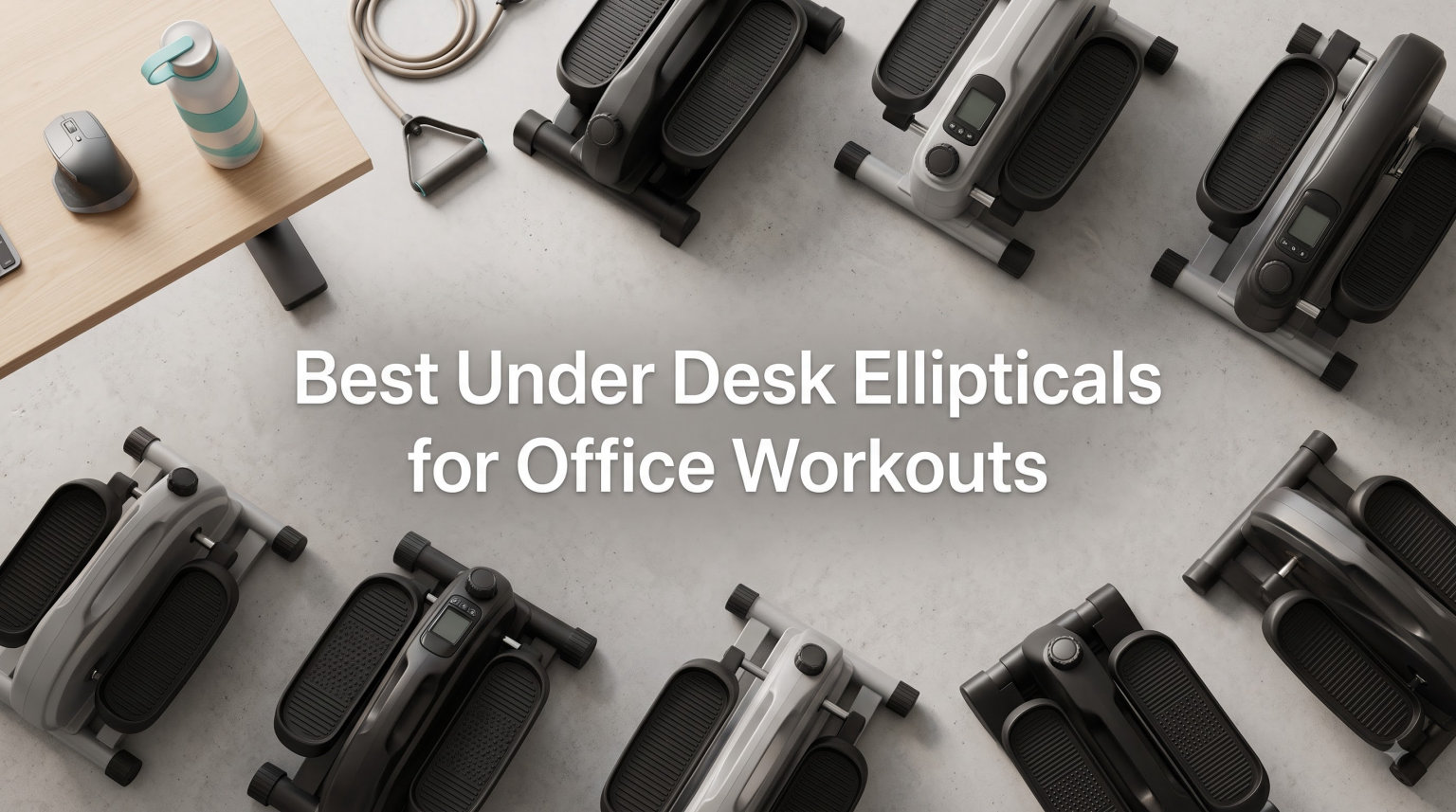 Best Under Desk Ellipticals for Office Workouts