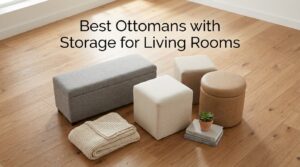 Best Ottomans with Storage for Living Rooms