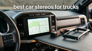 best car stereos for trucks