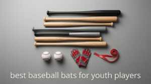 best baseball bats for youth players