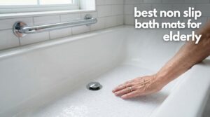 best non slip bath mats for elderly
