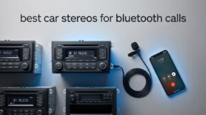 best car stereos for bluetooth calls